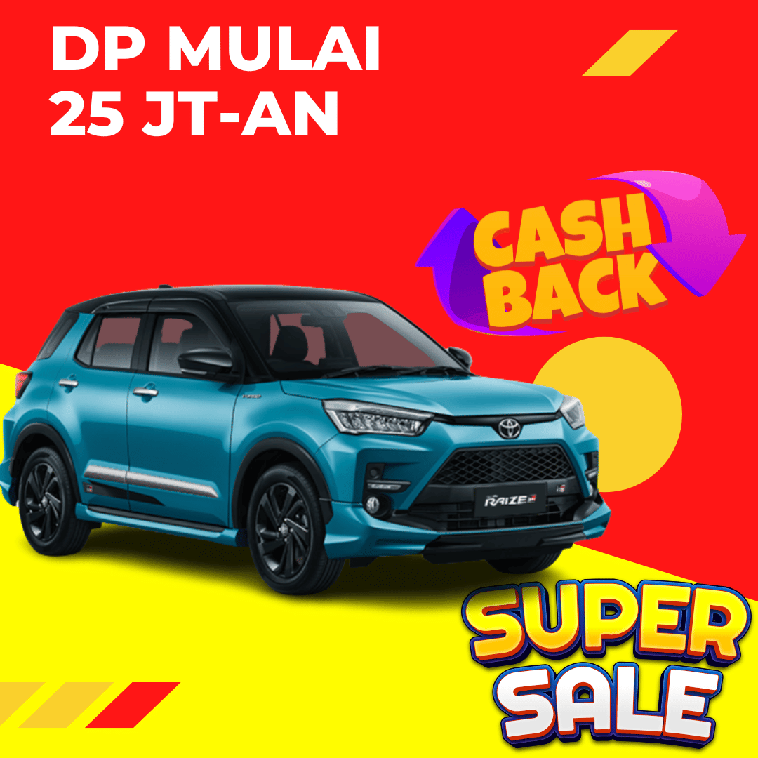 Promo Toyota Cileungsi Bogor - Harga Raize - Kredit Toyota Raize DP 25 Jutaan